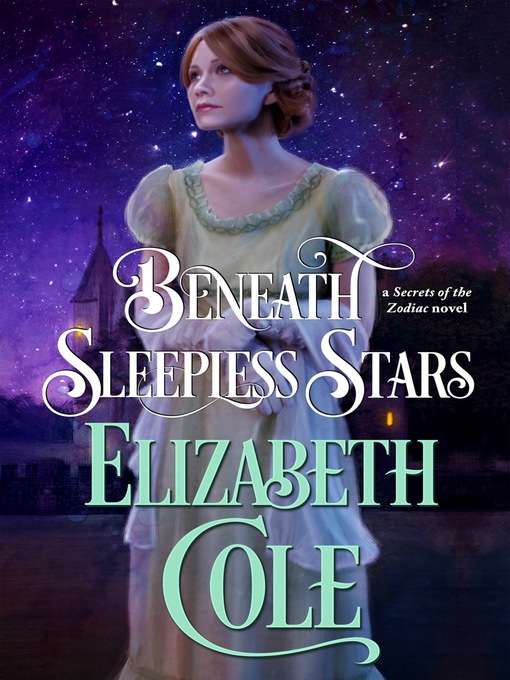 Title details for Beneath Sleepless Stars by Elizabeth Cole - Available